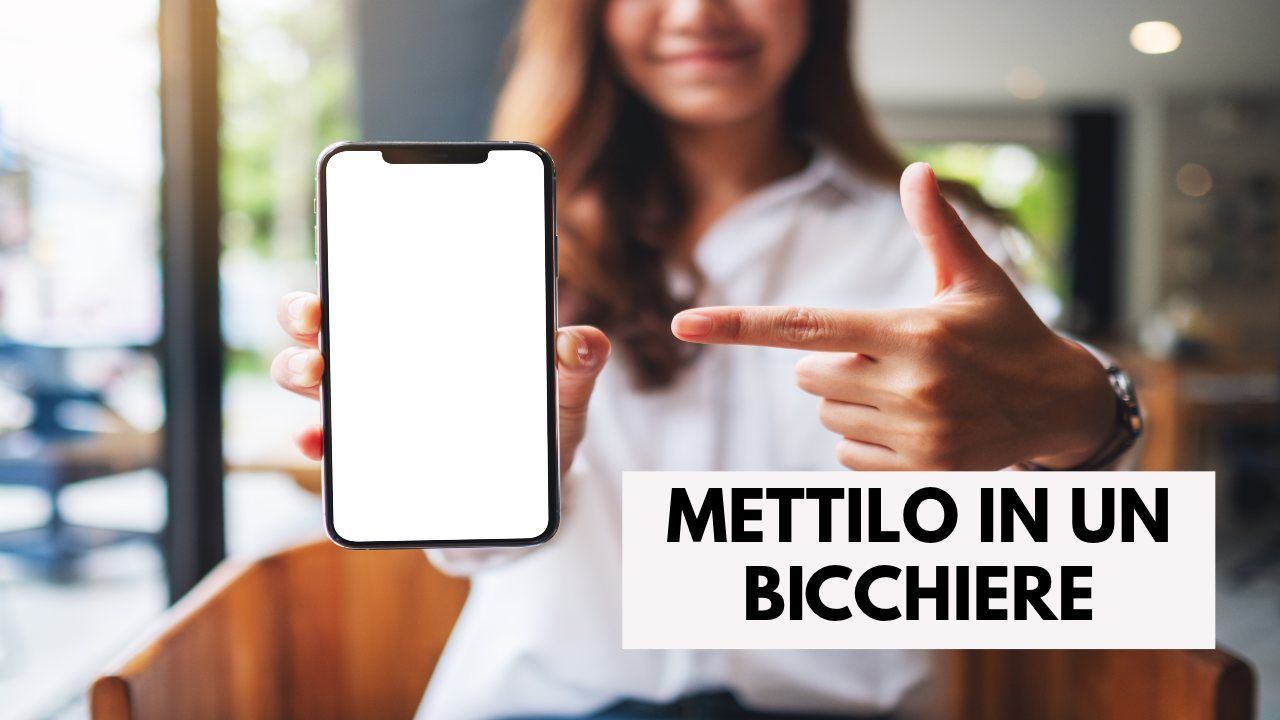 Perché dovresti mettere il cellulare in un bicchiere