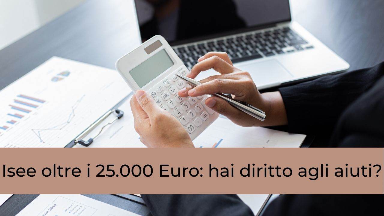 isee 25mila euro aiuti