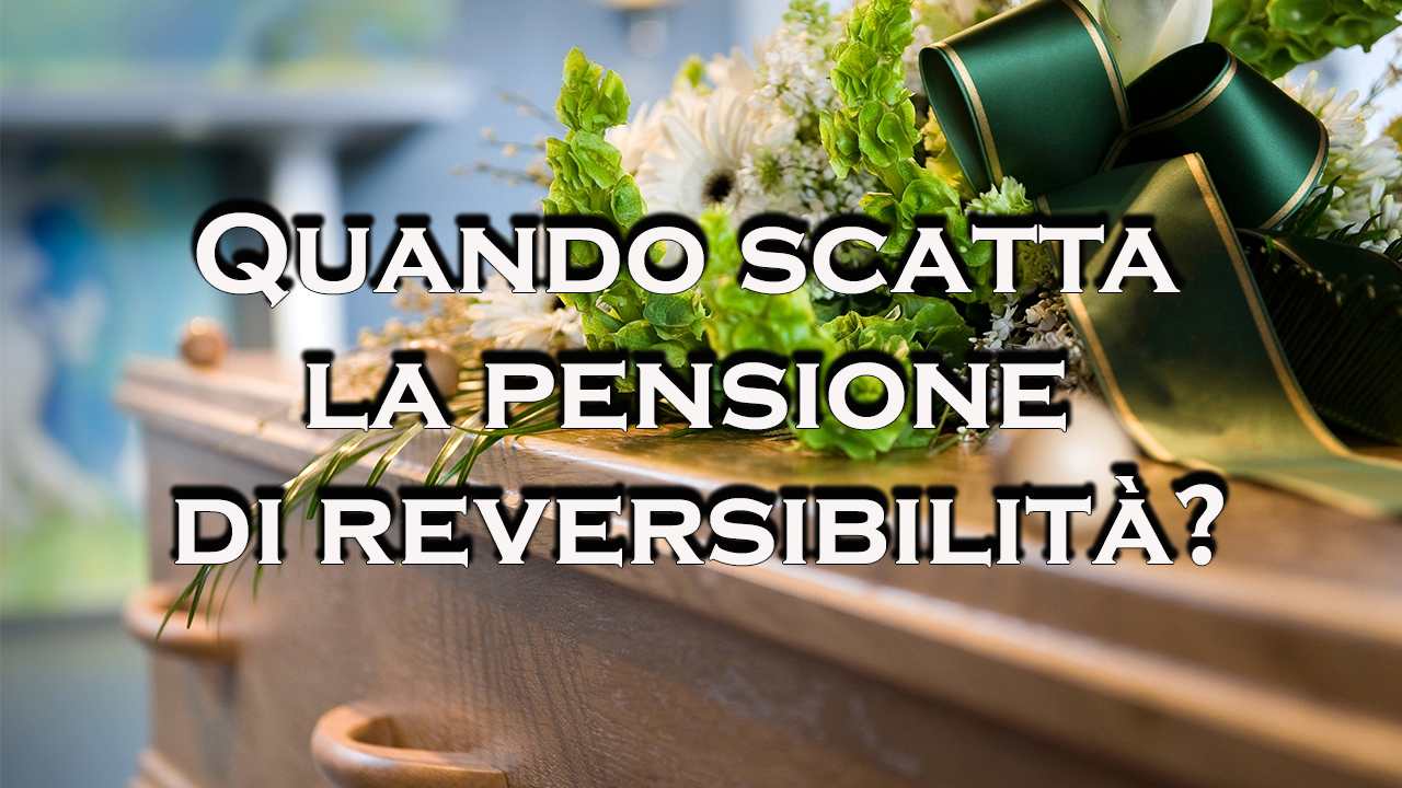 che cos'è la pensione di reversibilità