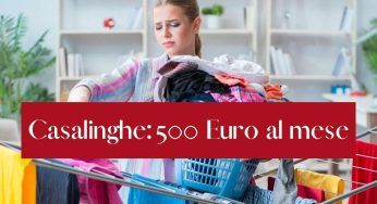 500 euro al mese se sei una casalinga: non è proprio così facile. Quello che non sai