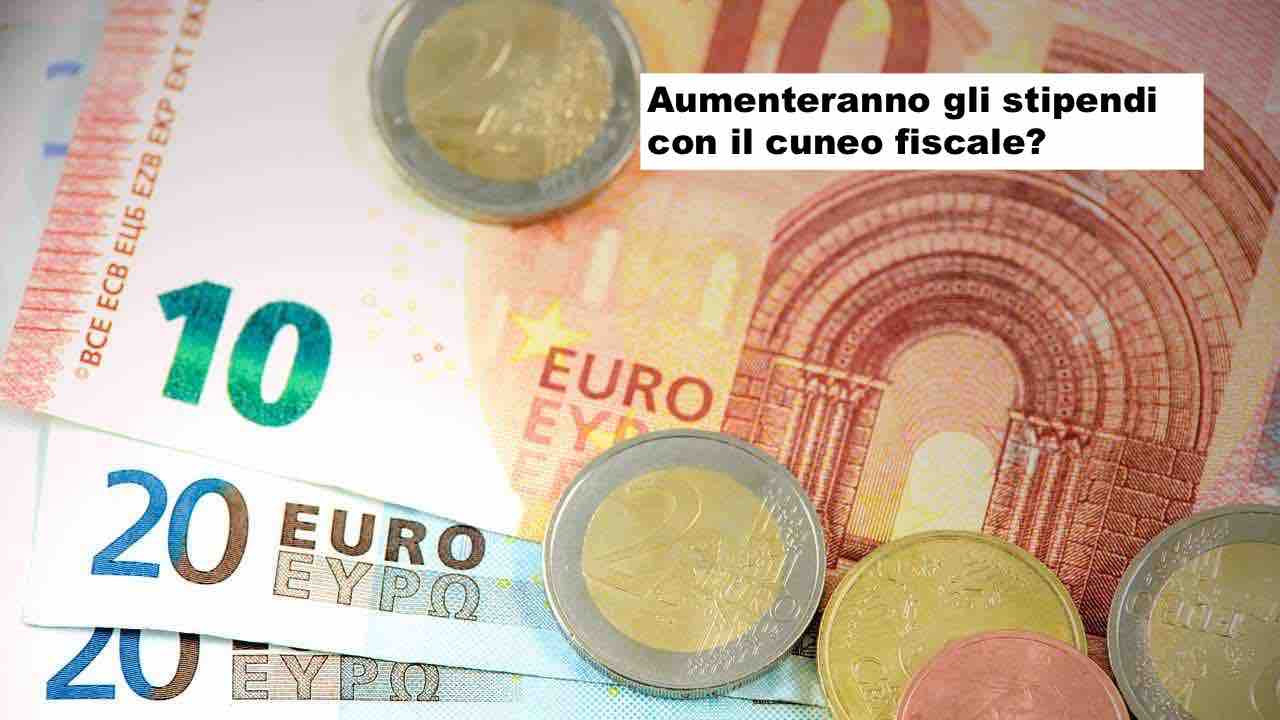 Cuneo fiscale, aumenteranno gli stipendi?