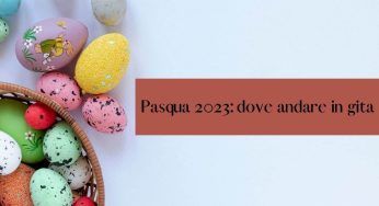 Pasqua e Pasquetta: i luoghi da visitare gratis in Italia