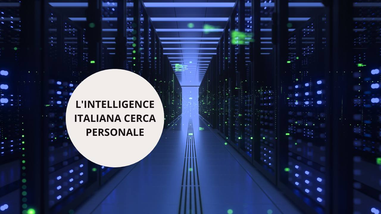 L'intelligence cerca personale: i requisiti e come candidarsi