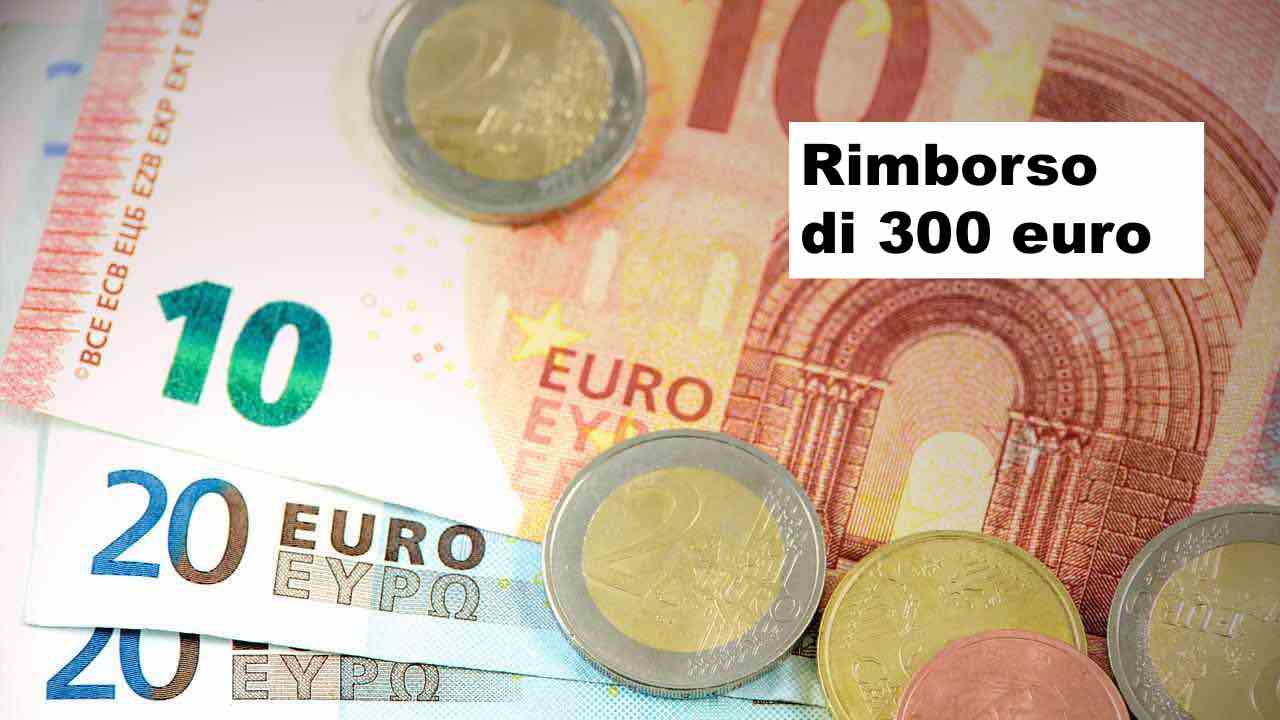 Rimborso 300 euro: come ottenerlo