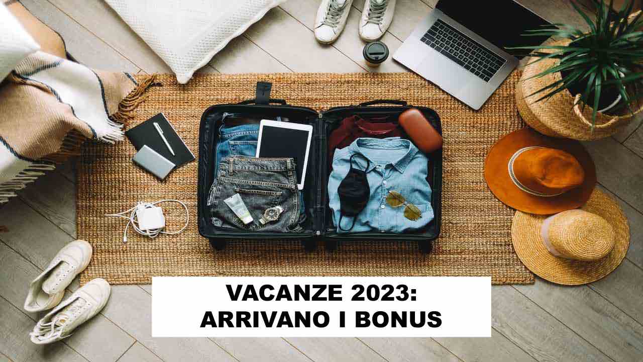 Vacanze 2023: tutti gli incentivi