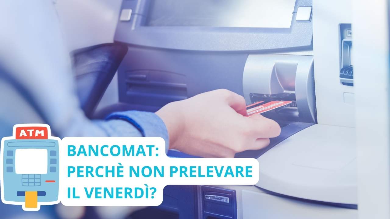 perché non prelevare soldi il venerdì?